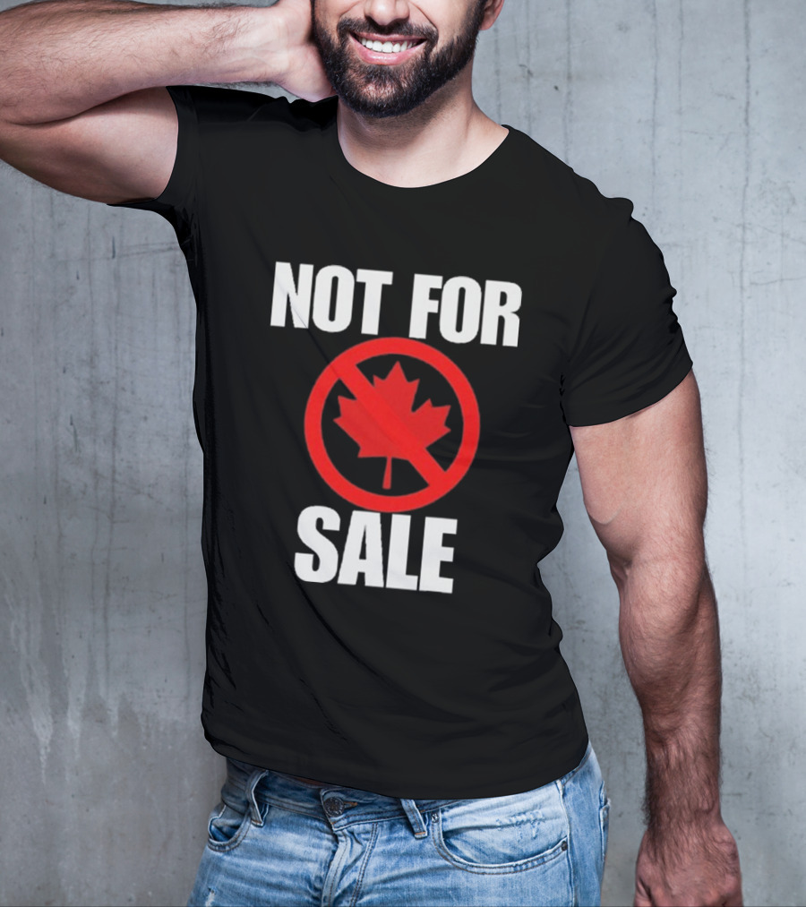 Canada Not For Sale T-Shirt