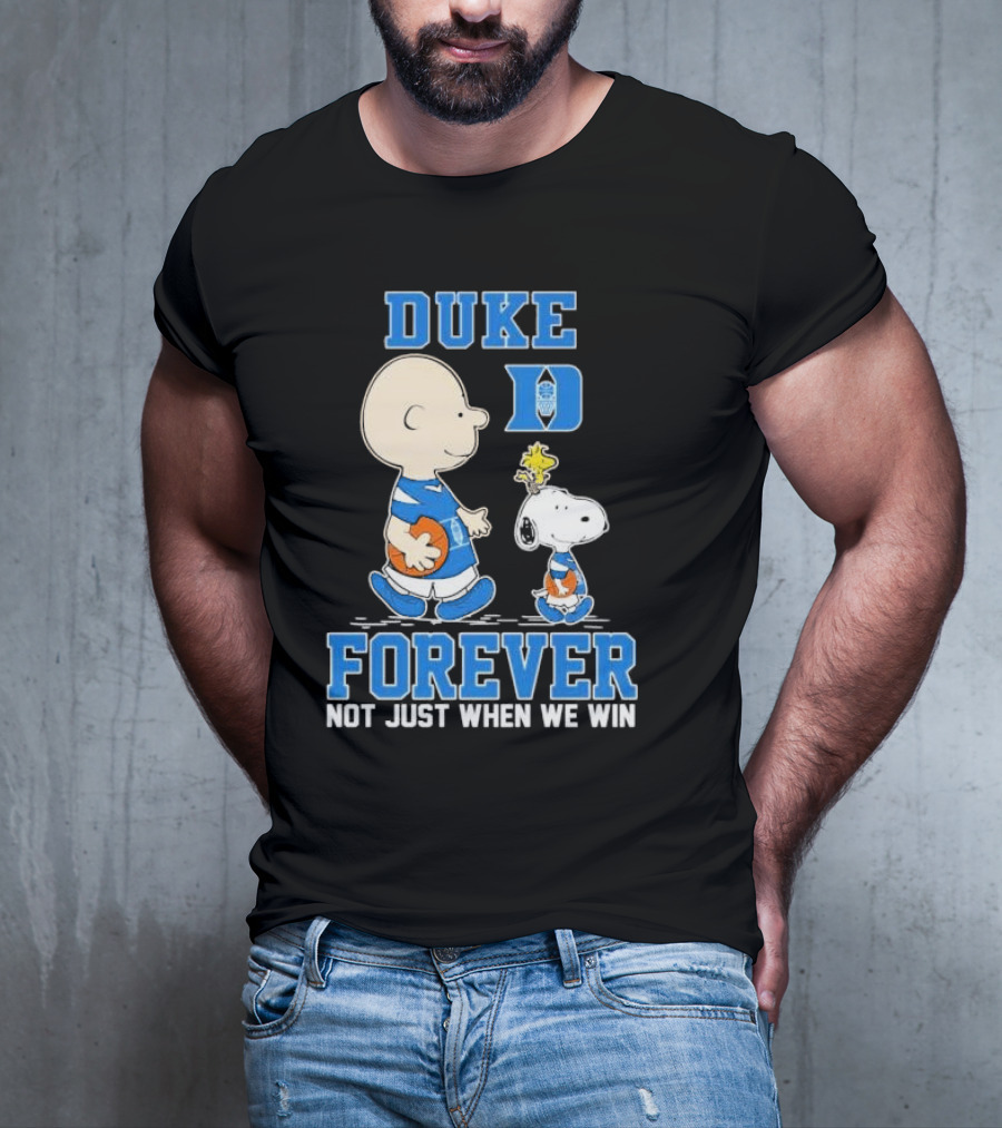 Charlie Brown And Snoopy Duke Blue Devils Forever Not Just When We Win T-Shirt
