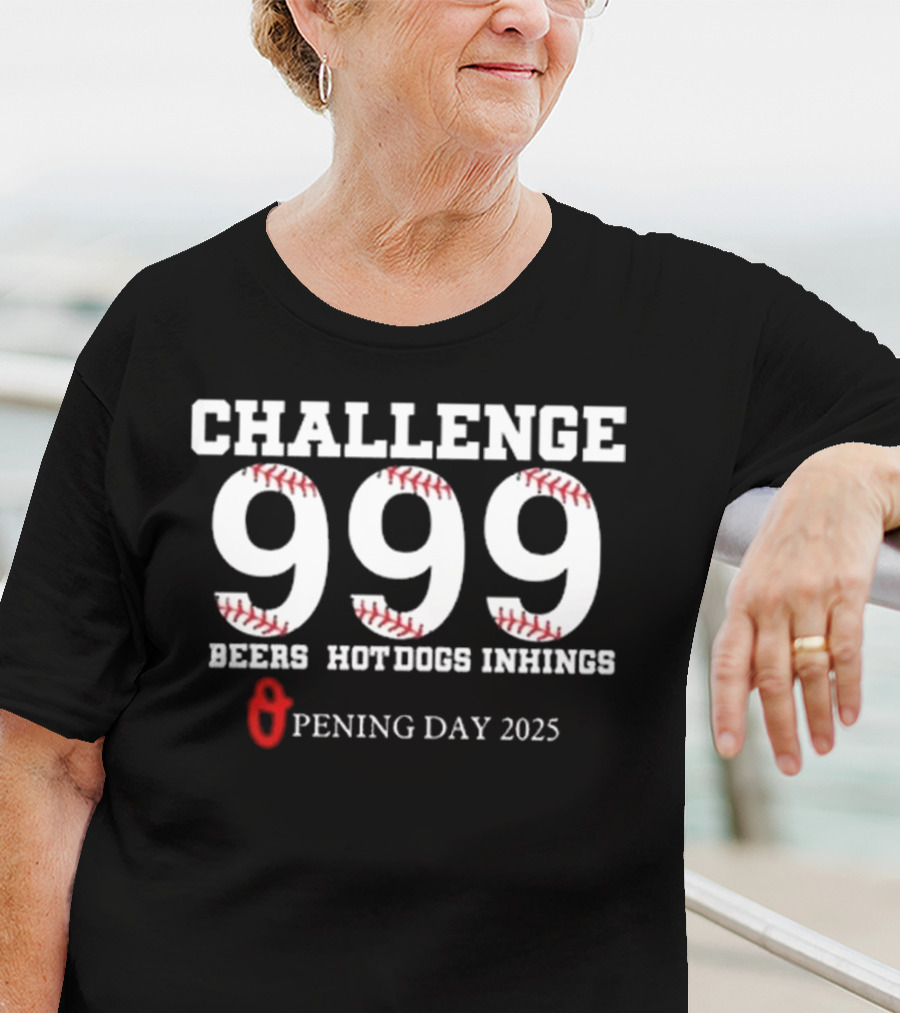 Challenge 999 Beers Hot Dogs Inhings Opening Day 2025 T-Shirt