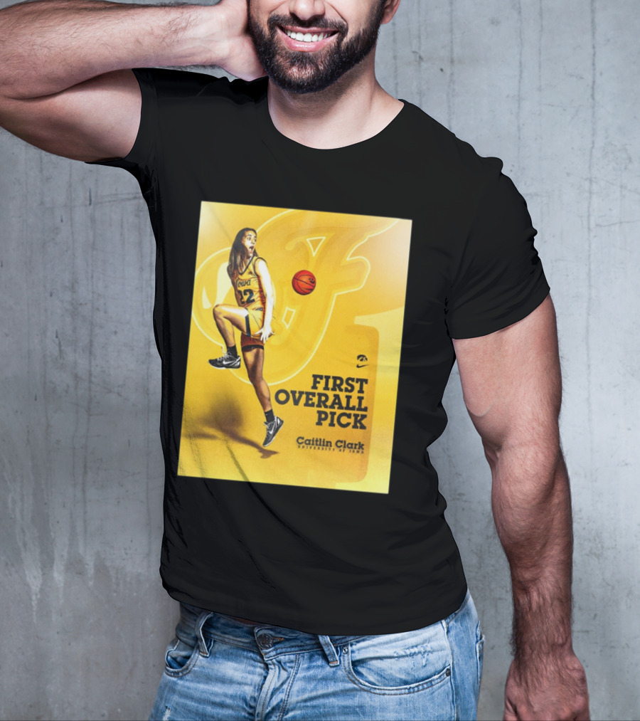 Clark Iowa Hawkeyes Is First Overall Pick To WNBA By Indiana Fever T-Shirt