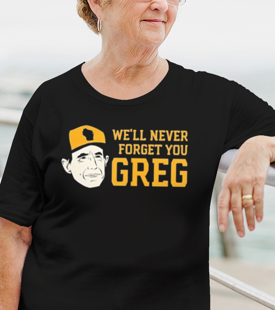 Craig Counsell We’ll Never Forget You Greg T-Shirt