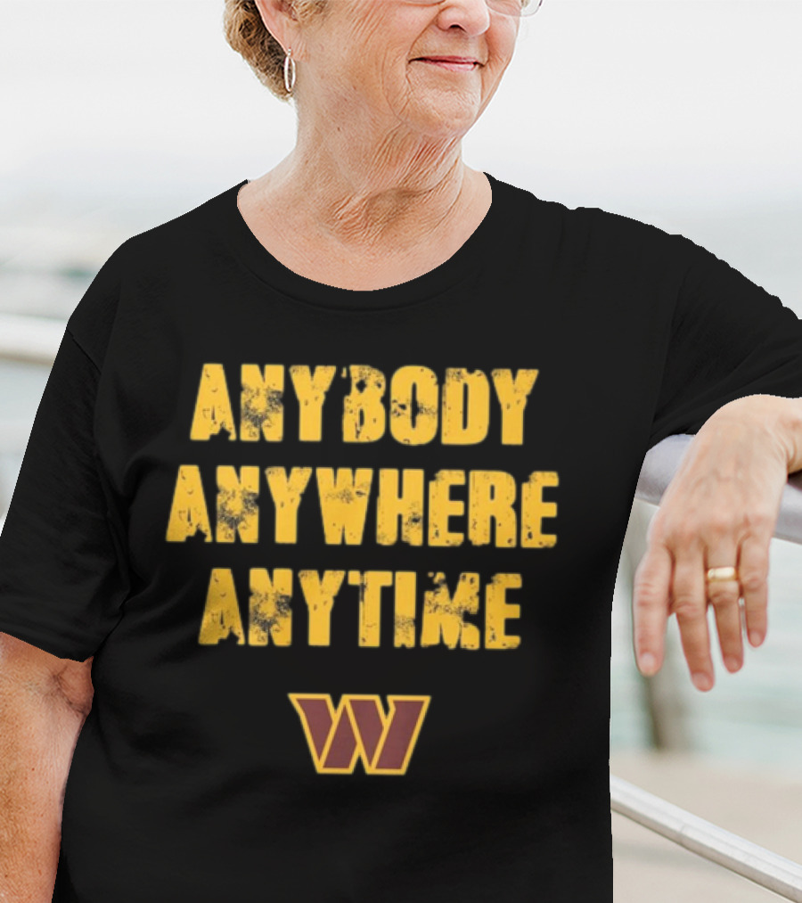 Commanders Anybody Anytime Anywhere T-Shirt