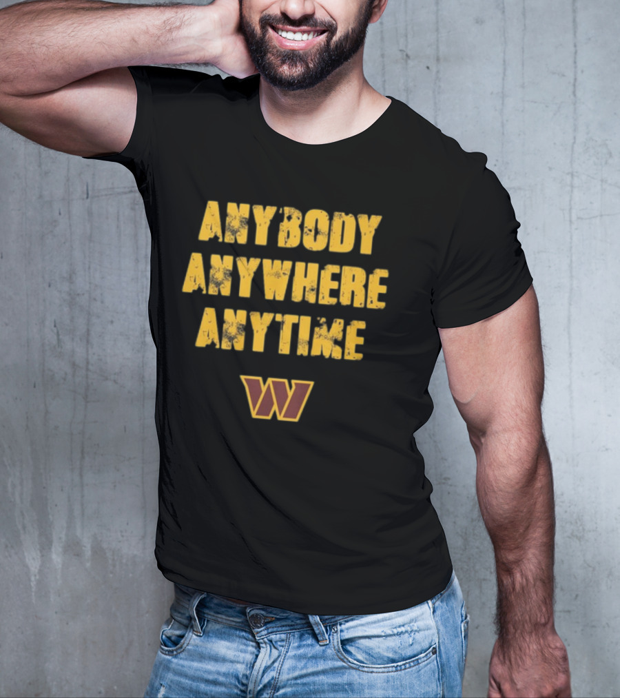 Commanders Anybody Anytime Anywhere T-Shirt