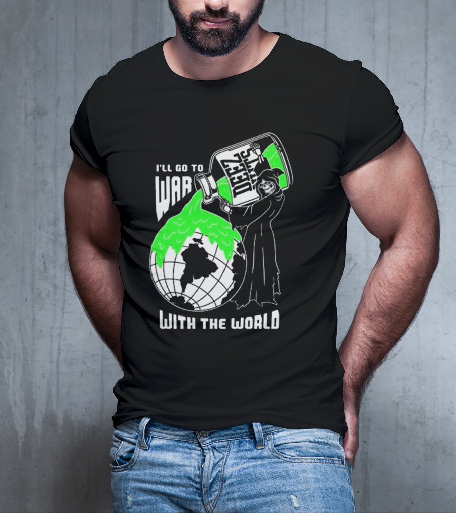 Deez Nuts I’ll Go To War With The World T-Shirt