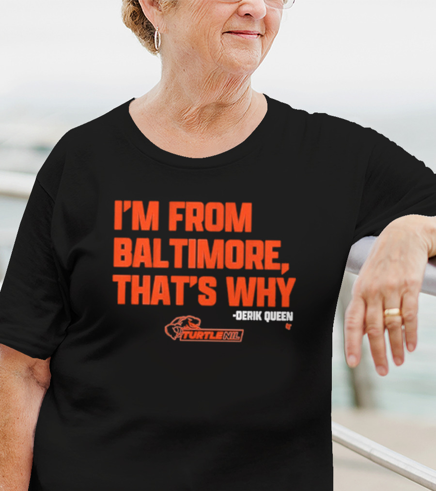 Derik Queen I’m From Baltimore Orange T-Shirt