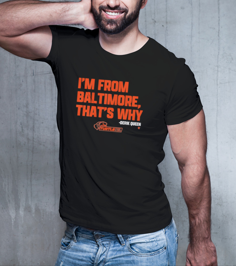 Derik Queen I’m From Baltimore Orange T-Shirt