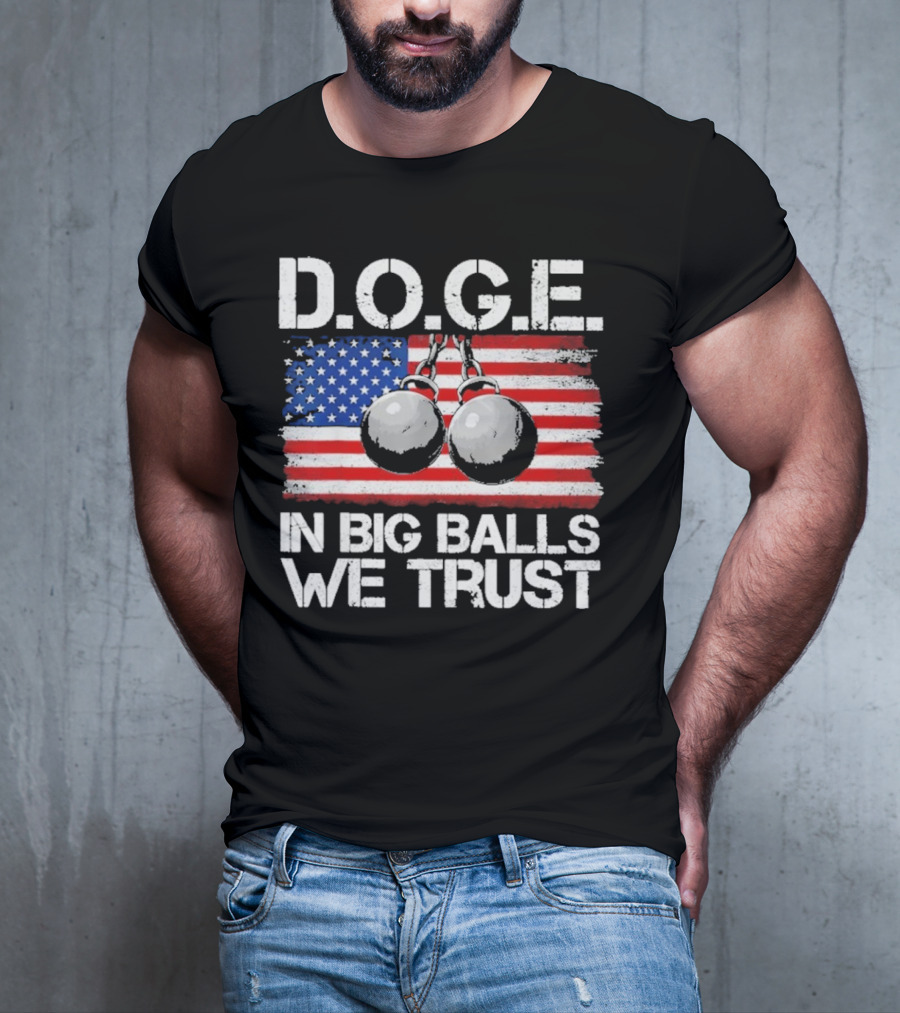 DOGE In Big Balls We Trust T-Shirt