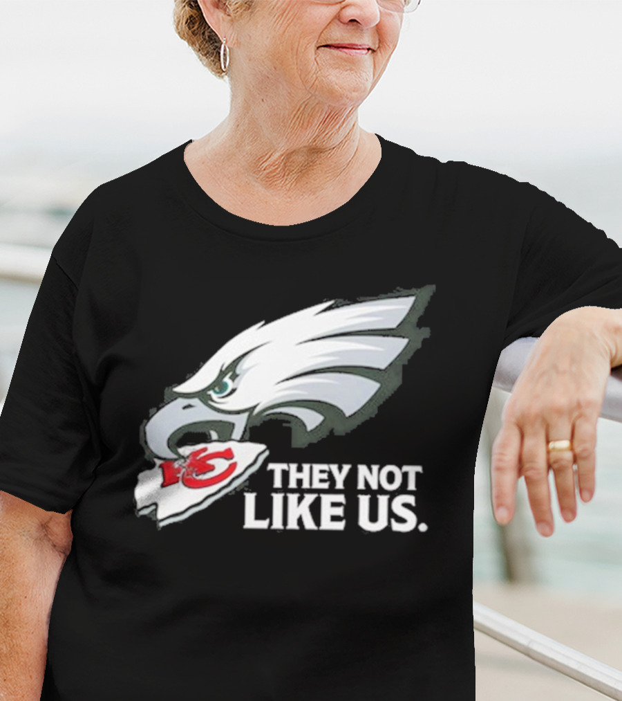 Eagles Beat Chiefs They Not Like Us T-Shirt