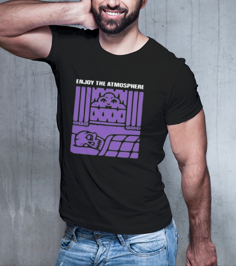 Enjoy The Atmosphere T-Shirt