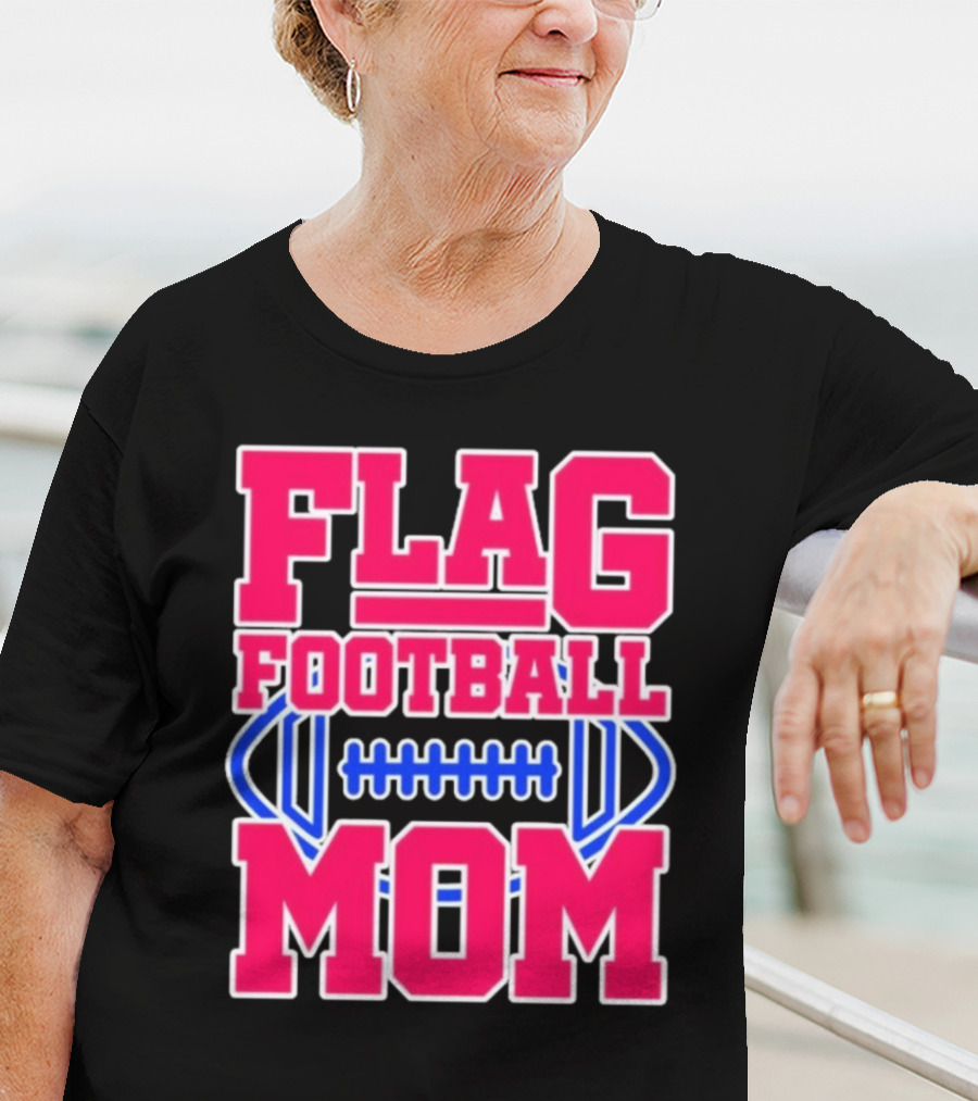Flag Football Mom For Players T-Shirt