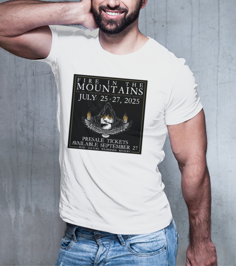 FIre In The Mountains Red Eagle Campground In The Blackfeet Nation Montana July 25-27 2025 T-Shirt