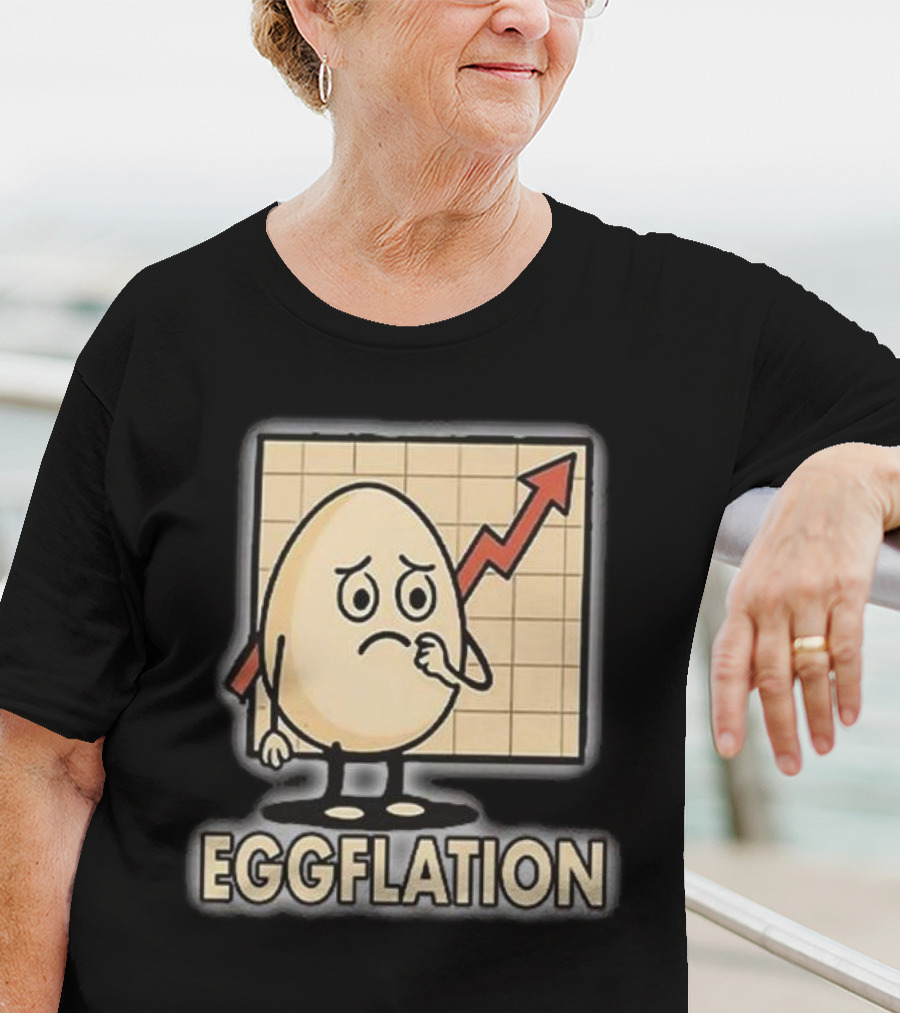 Eggflation Egg Inflation T-Shirt