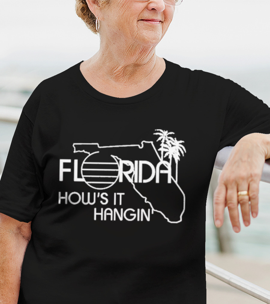 Florida How’s It Hangin’ T-Shirt
