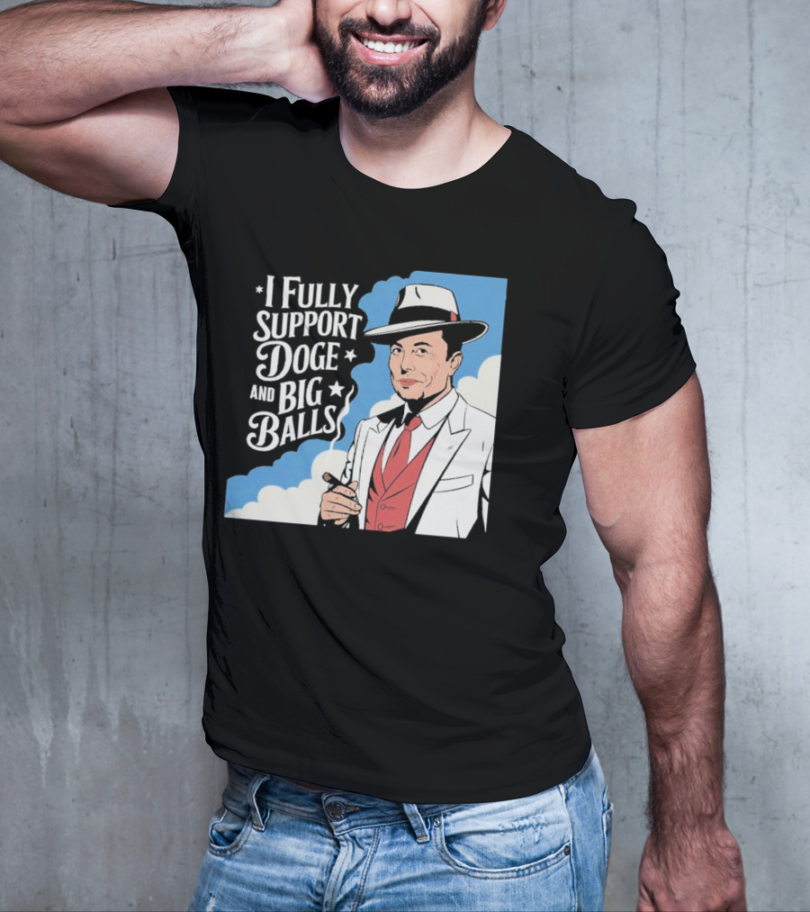 Elon Musk Fully Support DOGE And Big Balls T-Shirt