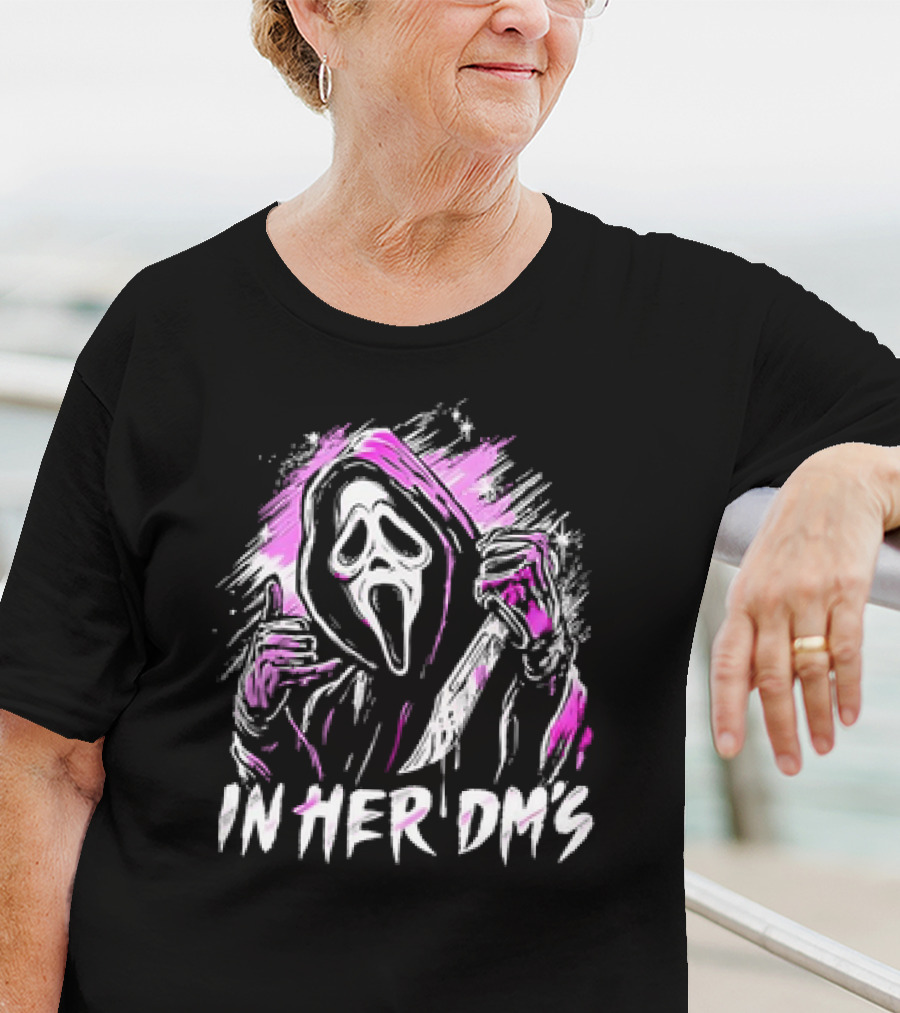 Ghost Face In Her Dm’s T-Shirt