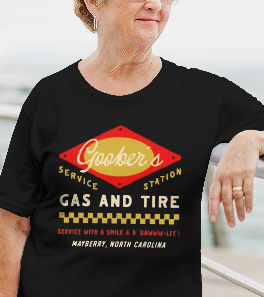 Goober’s Gas And Tire Service With A Smile And A Gawww Lee Mayberry North Carolina T-Shirt