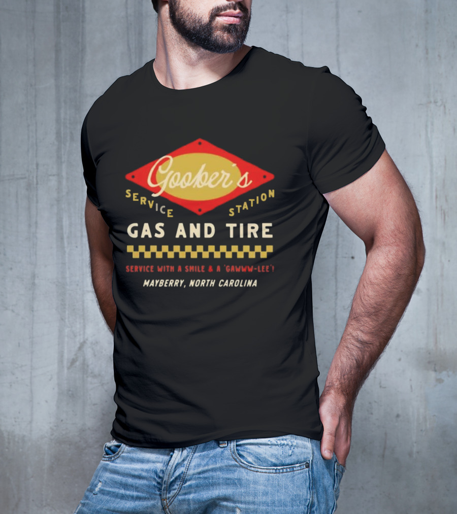 Goober’s Gas And Tire Service With A Smile And A Gawww Lee Mayberry North Carolina T-Shirt