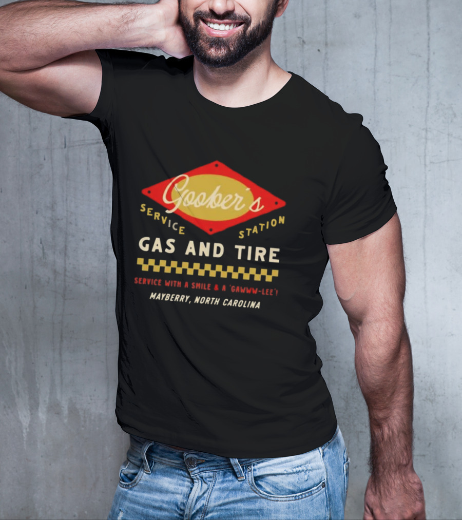 Goober’s Gas And Tire Service With A Smile And A Gawww Lee Mayberry North Carolina T-Shirt