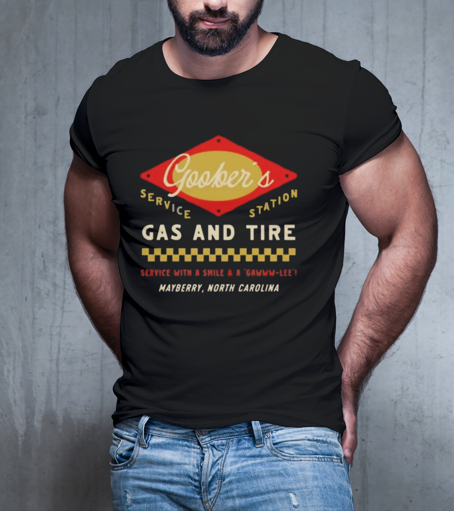 Goober’s Gas And Tire Service With A Smile And A Gawww Lee Mayberry North Carolina T-Shirt