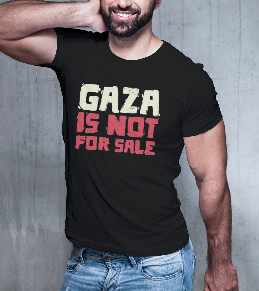 GAZA Is Not For Sale T-Shirt
