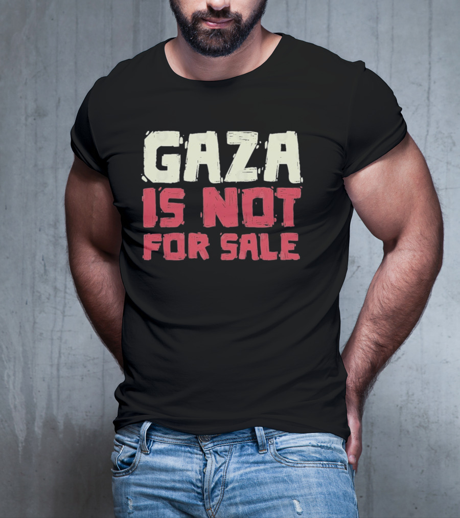 GAZA Is Not For Sale T-Shirt
