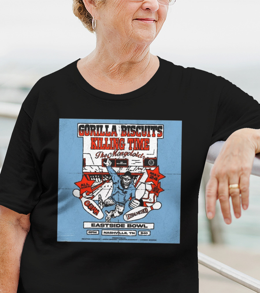 Gorilla Biscuits Killing Time The Mongoloids Eastside Bowl Nashville TN All Ages May 24 2025 T-Shirt