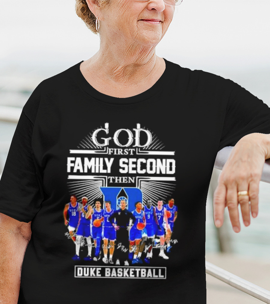 God First Family Second Then Duke Men’s Basketball T-Shirt