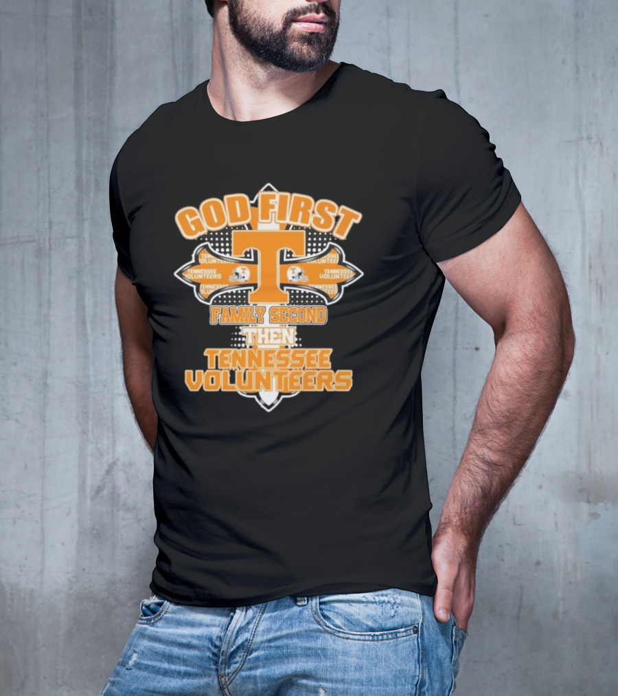 God First Family Second Then Tennessee Volunteers 2025 T-Shirt