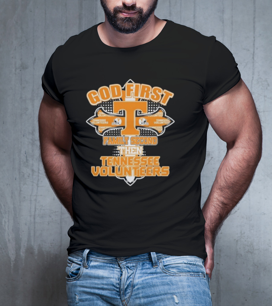 God First Family Second Then Tennessee Volunteers 2025 T-Shirt