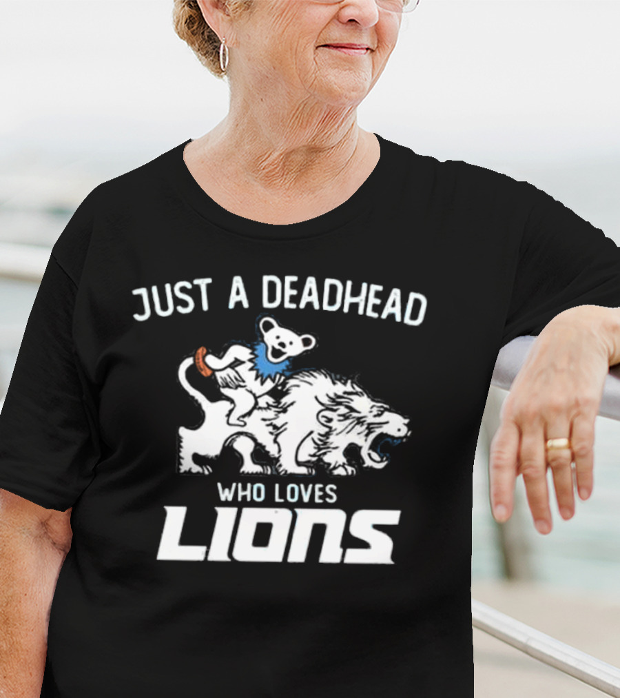 Grateful Dead Just A Deadhead Who Loves Detroit Lions 2025 T-Shirt