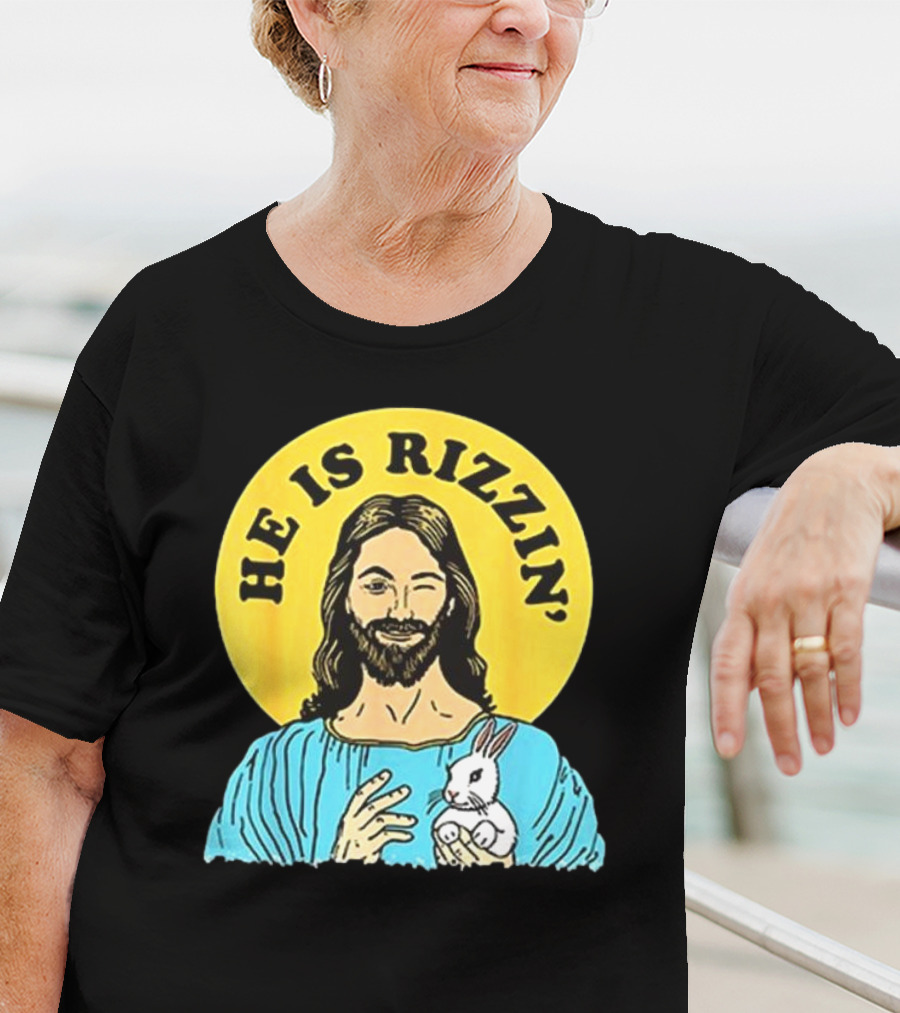 He Is Rizzin’ Happy Easter Day T-Shirt
