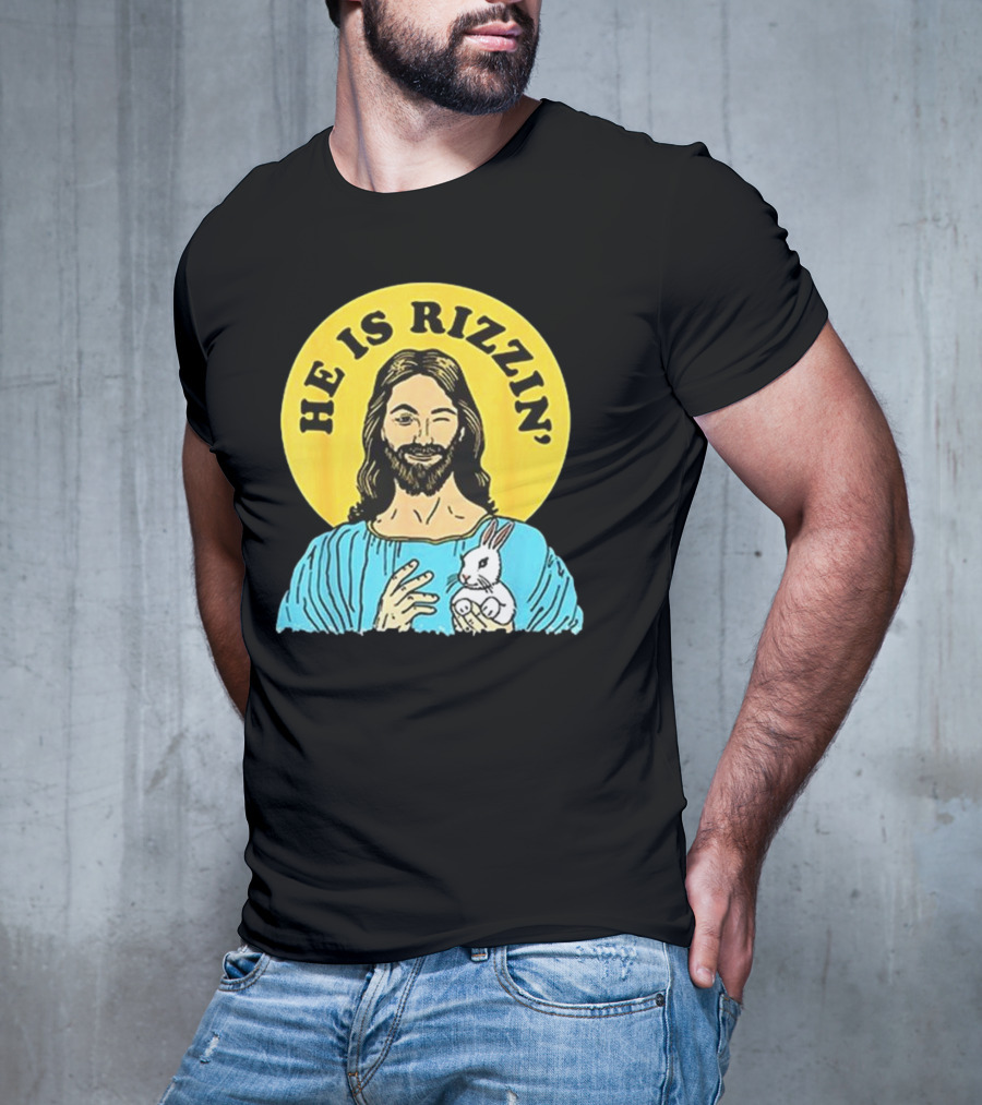 He Is Rizzin’ Happy Easter Day T-Shirt