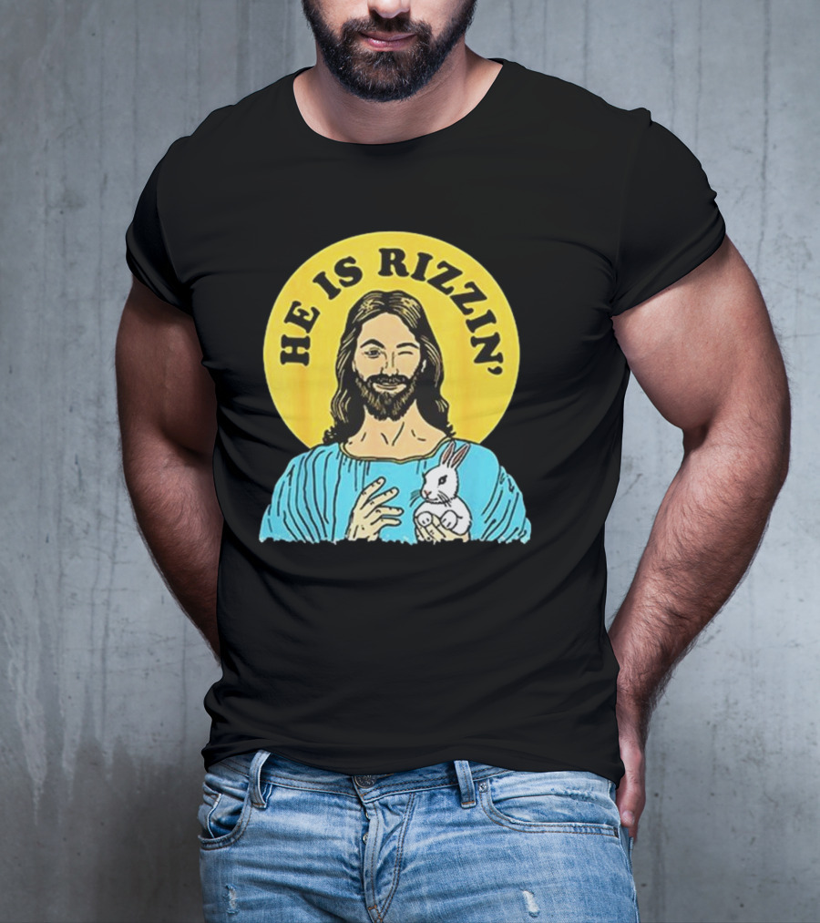 He Is Rizzin’ Happy Easter Day T-Shirt