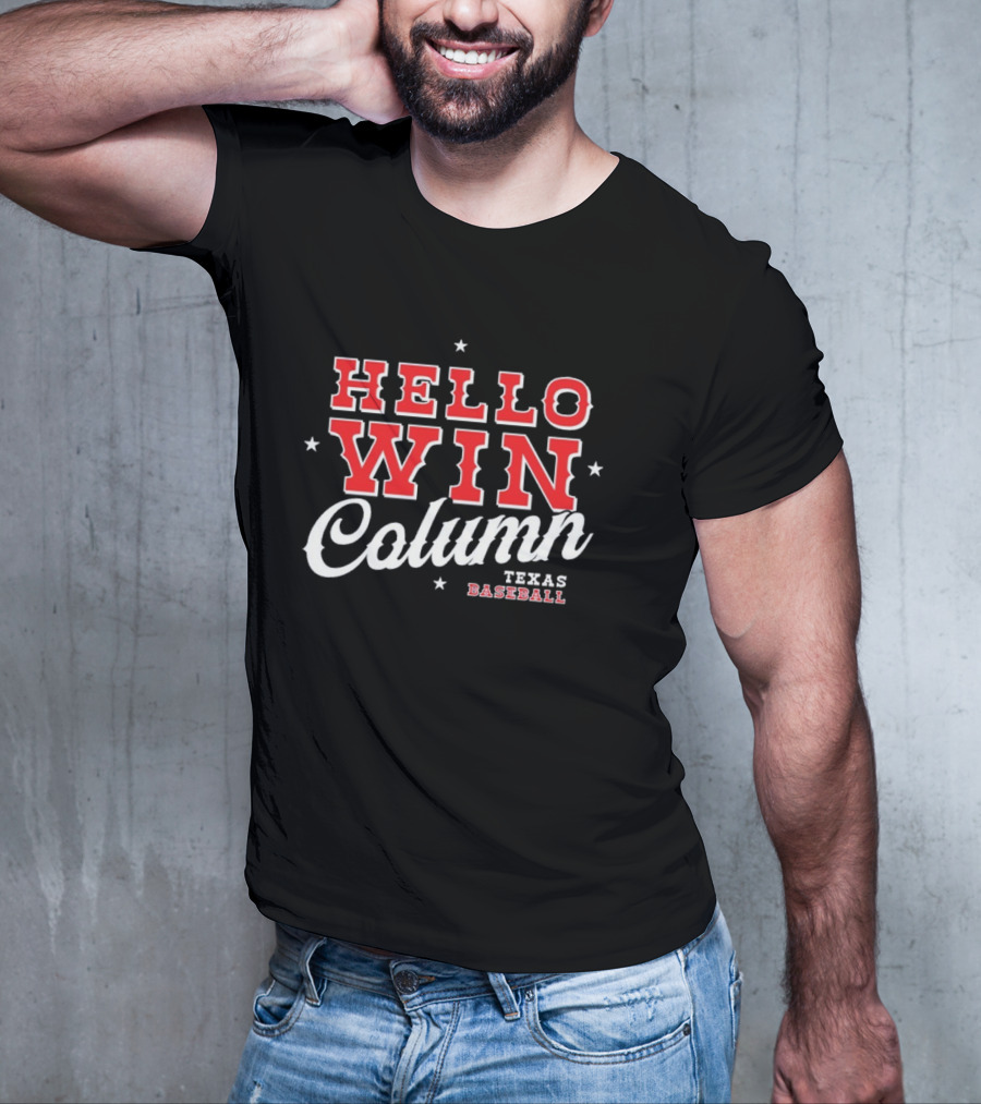 Hello Win Column Texas Baseball T-Shirt