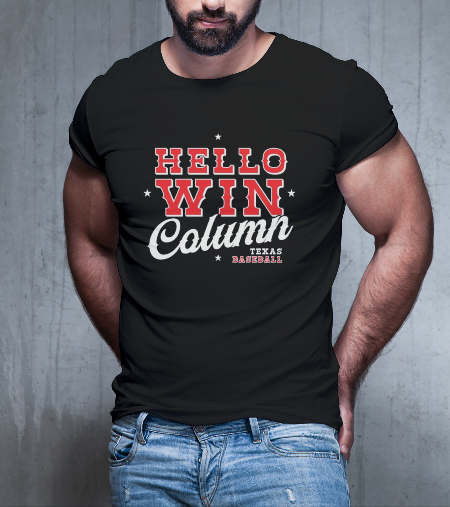 Hello Win Column Texas Baseball T-Shirt