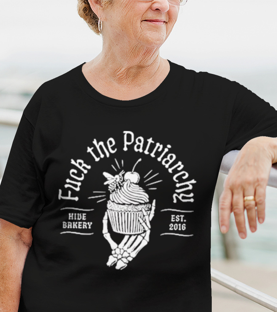 Hive Bakery Fuck The Patriarchy T-Shirt