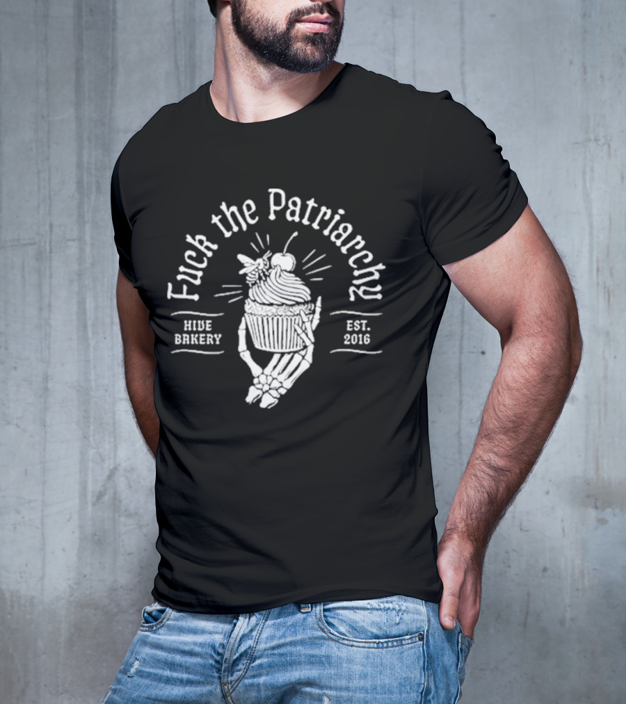Hive Bakery Fuck The Patriarchy T-Shirt