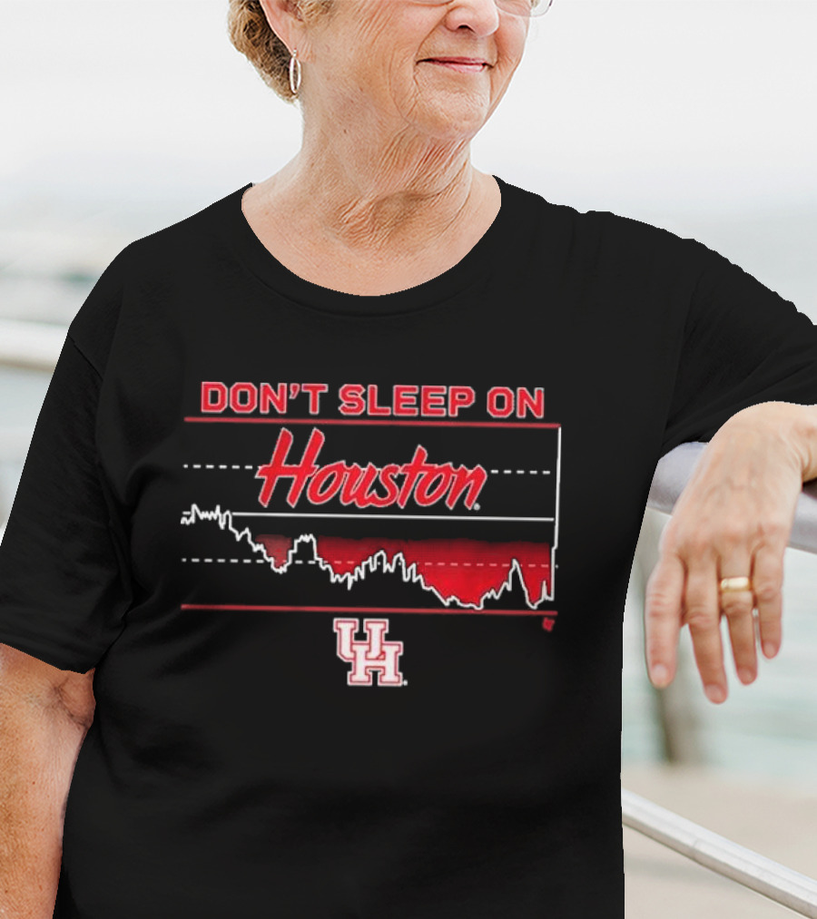 Houston Basketball Don’t Sleep On Houston T-Shirt