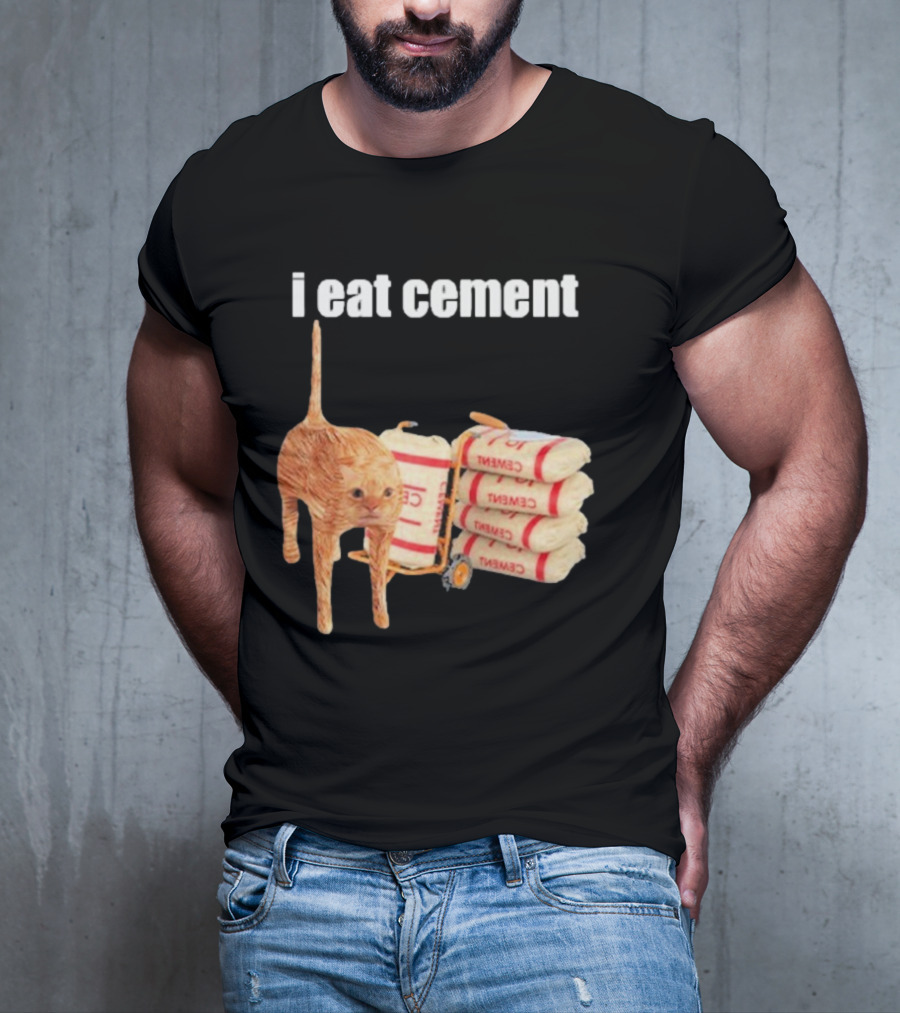 I Eat Cement Cat T-Shirt