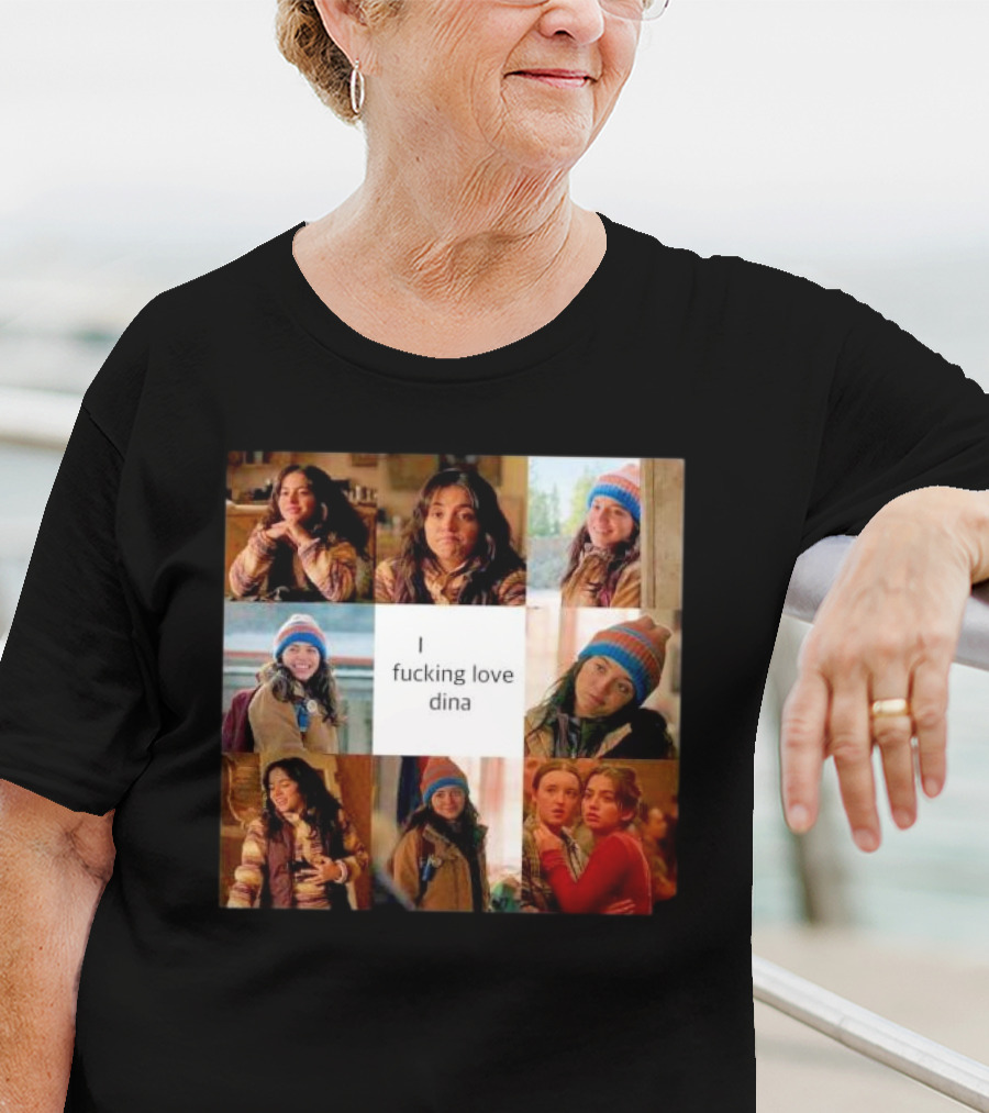 I Ficking Love Dina Isabela Merced The Last Of Us T-Shirt