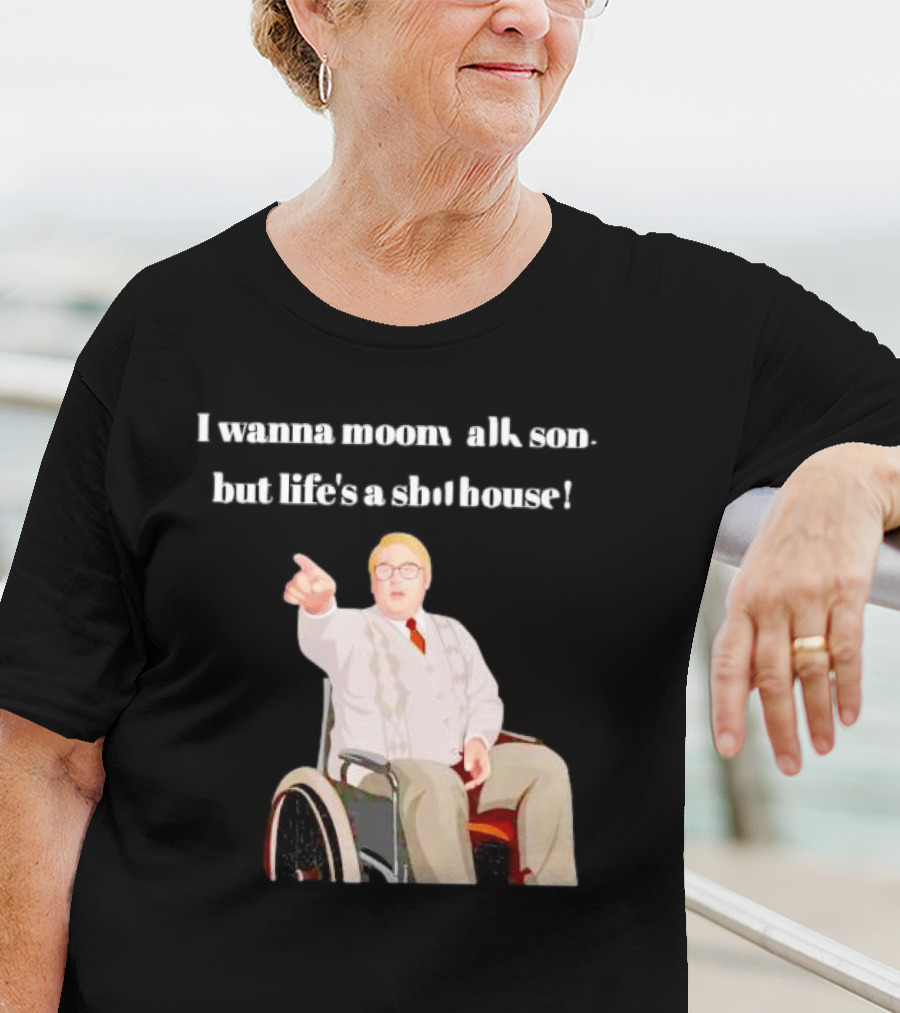 I Wanna Moonwalk Son But Life’s A Shithouse Phoenix Nights Brian Potter T-Shirt