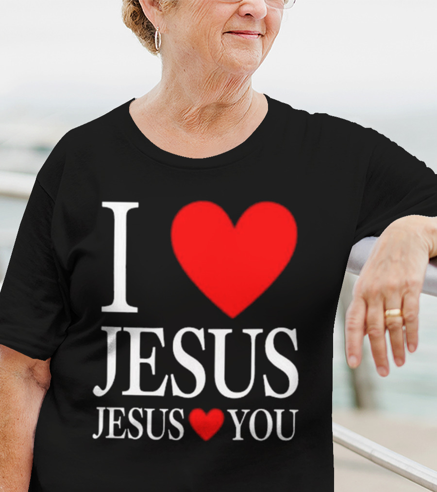 I Love Jesus Jesus Loves You T-Shirt