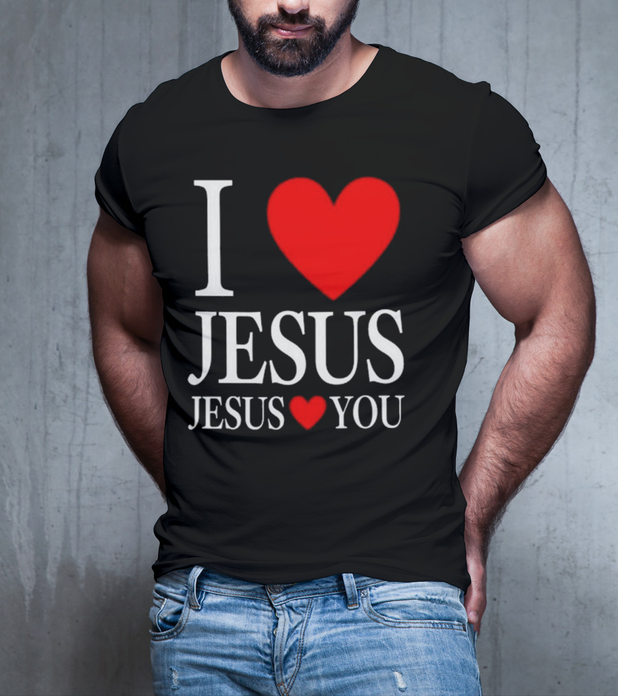 I Love Jesus Jesus Loves You T-Shirt