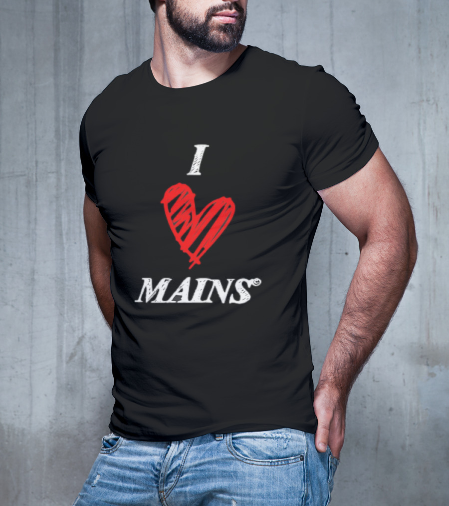 I Love Mains T-Shirt