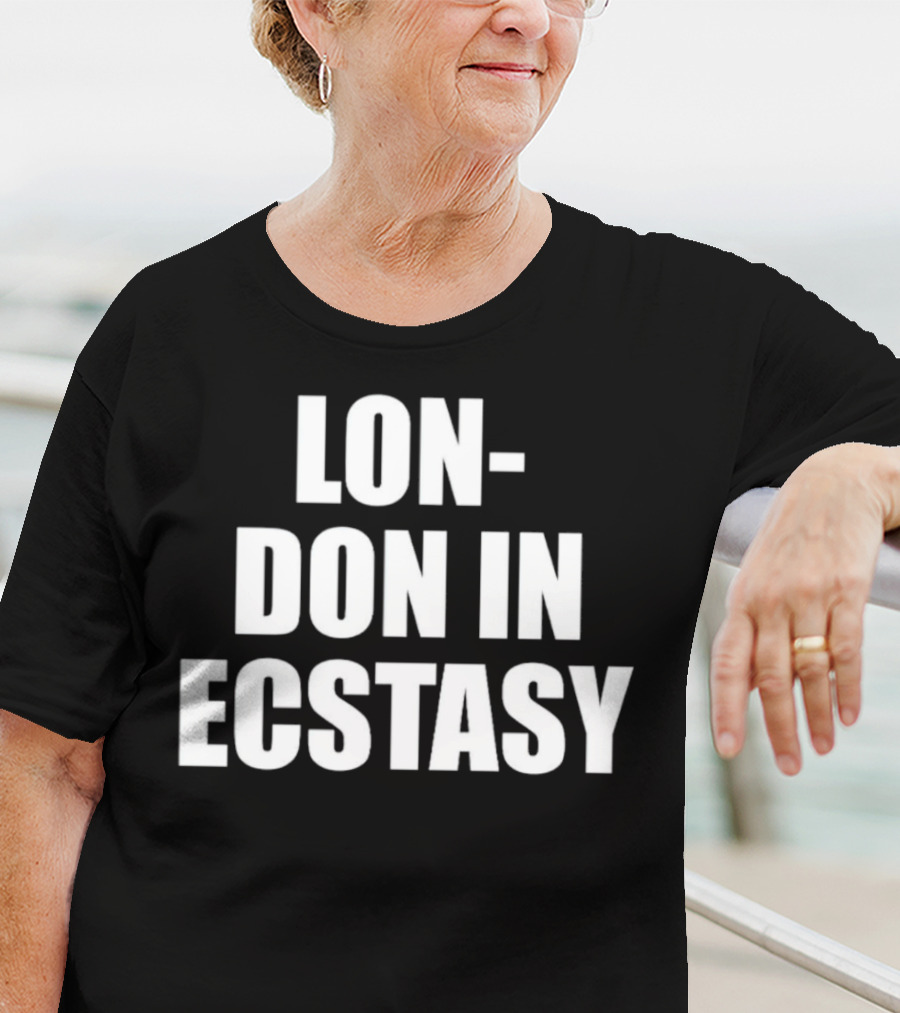 LON-DON IN ECSTASY T-Shirt