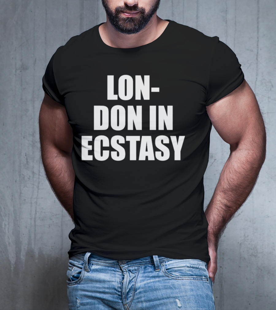 LON-DON IN ECSTASY T-Shirt