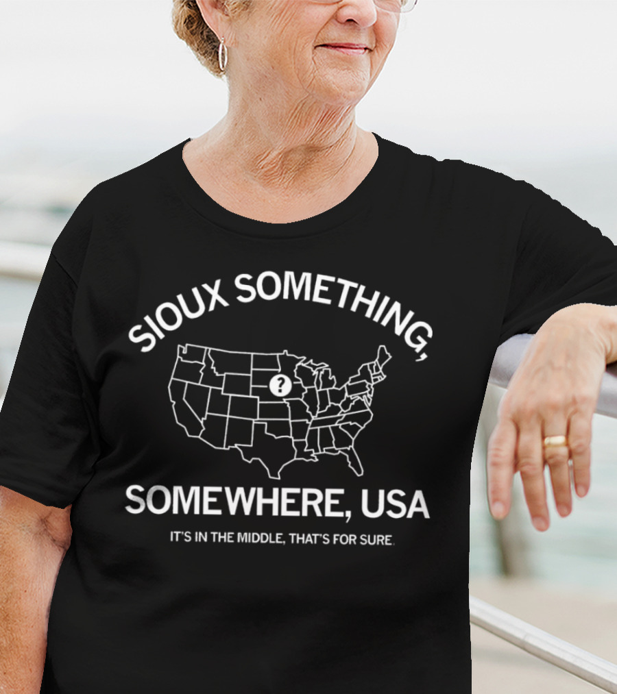Sioux Something, Somewhere USA It’s In The Middle Map Question Mark T-Shirt