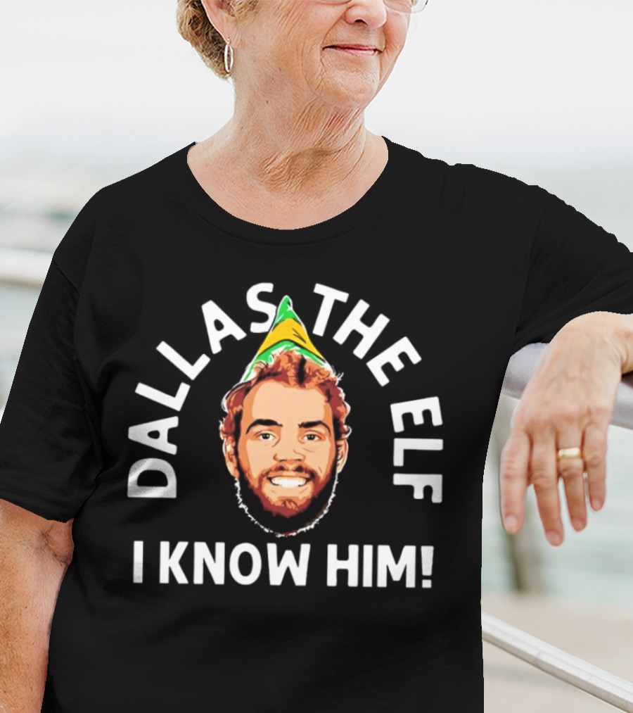 Dallas Goedert Eagles Dallas The ELF I Know Him T-Shirt