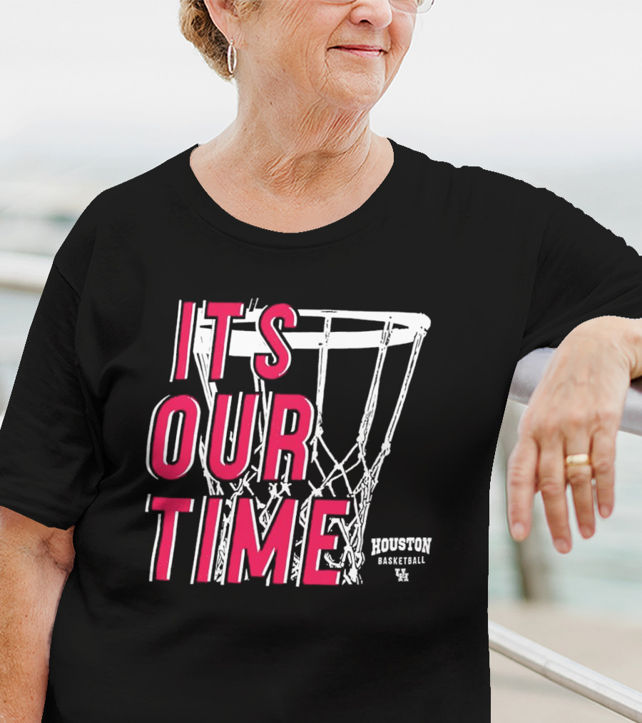 Houston Cougars Basketball It's Our Time Basketball Hoop T-Shirt
