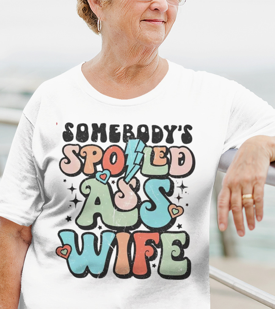 Somebody’s Spoiled Ass Wife Hearts Lightning Bold Retro T-Shirt